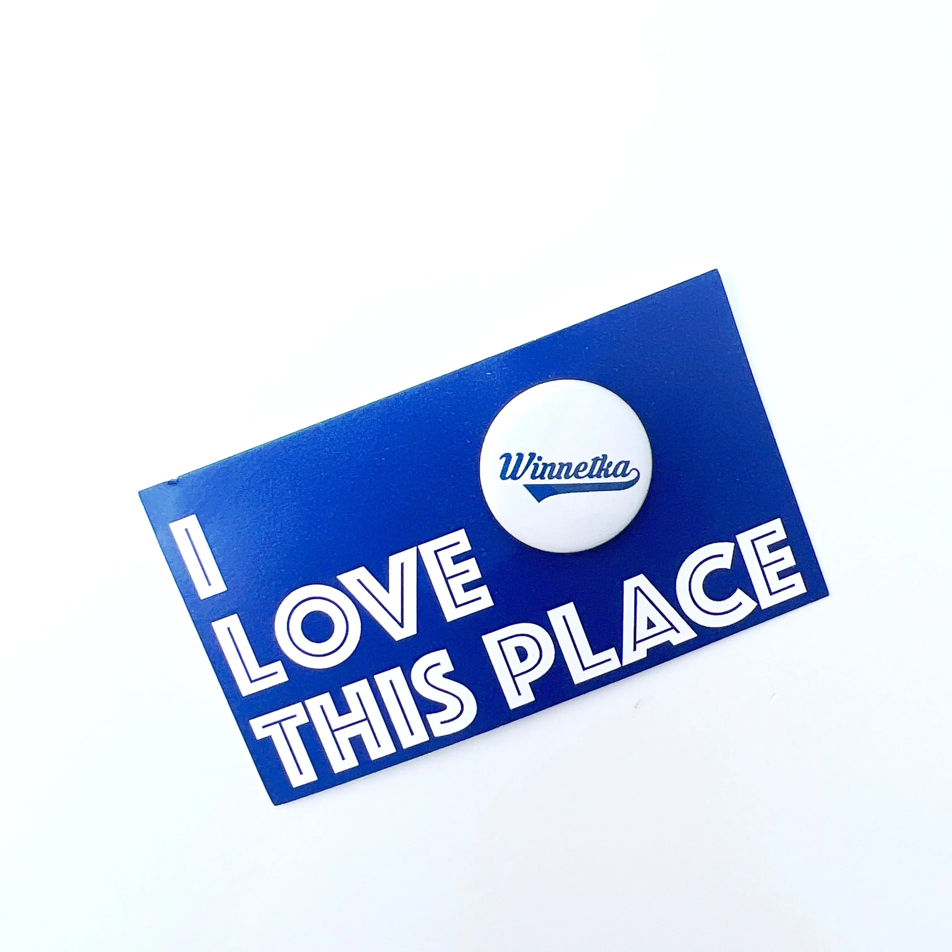 I Love This Place - Winnetka Button